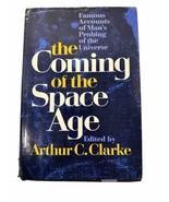The Coming of the Space Age by Arthur C. Clarke First Edition 1967 Libra... - £38.52 GBP