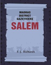 Madras District Gazetteers: Salem Volume 16th, Vol. 1, Part II [Hardcover] - £42.18 GBP