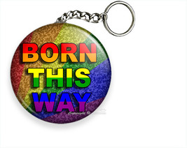 Born This Way Gay Pride Happy Fun Rainbow Flag Colors Keychain Key Ring Gift Ide - £12.37 GBP+