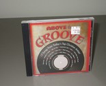 Above the Groove: 17 Songs by Today&#39;s Top Christian Artists by Various A... - $5.22