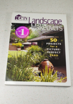 Landscape Makeovers HGTV : Fifty Projects for a Picture-Perfect Yard by ... - £17.64 GBP