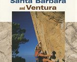 Rock Climbing Santa Barbara and Ventura (Falcon Guide) Edwards, Steve - $17.80