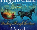 Dashing Through The Snow by Mary Higgins Clark &amp; Carol Higgins Clark / 2... - $2.27