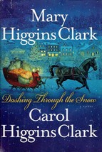 Dashing Through The Snow by Mary Higgins Clark &amp; Carol Higgins Clark / 2008 HC - £1.79 GBP