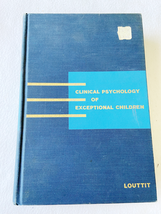 1957 HC Clinical Psychology of Exceptional Children by C. M. Louttit - £47.08 GBP