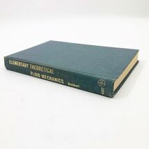 Elementary Theoretical Fluid Mechanics Karl Brenkert 3rd Printing HB 348... - €16,11 EUR