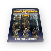 Games Workshop Complete Catalog &amp; Hobby Reference 2005-2006 Edition Hard... - £43.79 GBP