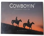 Cowboyin&#39;: A Legend Lives On by John McQuarrie - First Canadian Edition - £38.08 GBP
