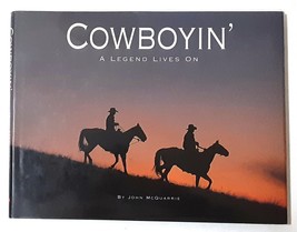 Cowboyin&#39;: A Legend Lives On by John McQuarrie - First Canadian Edition - £38.08 GBP