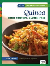 Quinoa: High Protein, Gluten-Free (Alive Natural Health Guides) - $199.48 MXN
