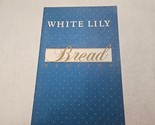 White Lily Bread Recipes Booklet Rolls Coffee Cake English Muffins - $31.98