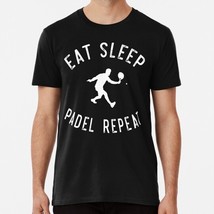 Eat Sleep Padel Repeat Funny Design Gift Idea S to 5XL Made in the USA T-Shirt - £17.58 GBP