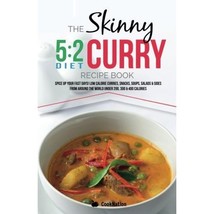 The Skinny 5:2 Diet Curry Recipe Book: Spice Up Your Fast Days With Simple Low C - £8.22 GBP