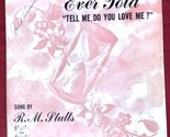 Sheet Music for The Sweetest Story Ever Told &quot;Tell Me Do You Love Me?&quot;  ... - $8.86