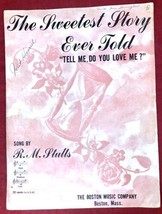 Sheet Music for The Sweetest Story Ever Told &quot;Tell Me Do You Love Me?&quot;  1949 VTG - £7.08 GBP