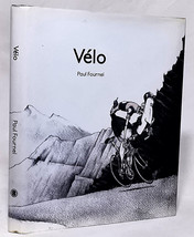 Paul Fournel/ Jo Burt (Illustrator) - Vélo – 2012 - £155.89 GBP