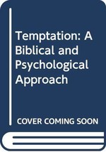 Temptation: A Biblical and Psychological Approach by Wayne Oates - £7.67 GBP