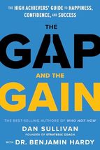 The Gap and The Gain: The High Achievers&#39; Guide to Happiness, Confidence, and Su - £8.78 GBP