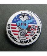GO AHEAD MAKE MY DAY CLASSIC NOSE ART USN USAF LAPEL PIN BADGE 1 INCH - £4.45 GBP