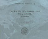 The Kirwin Mineralized Area, Park County, Wyoming by William H. Wilson - $7.99