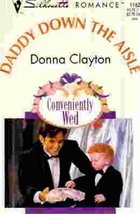 Daddy Down The Aisle (Silhouette Romance 1162)(Conveniently Wed series) Donna Cl - £2.32 GBP