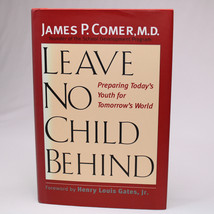 SIGNED Leave No Child Behind Preparing Today&#39;s Youth For Tomorrow&#39;s Worl... - £35.40 GBP