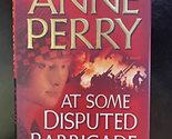 At Some Disputed Barricade: A Novel (World War I) [Hardcover] Perry, Anne - $2.93