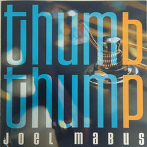 Pouce Thump Par Joel Mabus (CD-2002) Neuf - £17.71 GBP