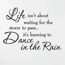 Life Isn&#39;t About Waiting For The Storm To Pass Wall Decal 24.4&quot; x 16.7&quot; NEW! - £6.24 GBP