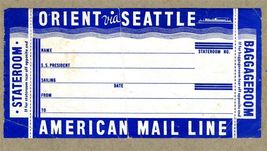 American Mail Line Orient via Seattle Baggage Room Stateroom Label 1930's - $17.80