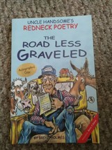 The Road Less Graveled Redneck Poetry SIGNED by Brent Holmes (1999) 3rd ... - $1.24