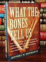 Schwartz, Jeffrey H. What The Bones Tell Us An Anthropologist Examines The Evid - £35.56 GBP