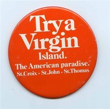 Try a VIRGIN Island St Croix St John St Thomas Pin Back Button American ... - $11.88