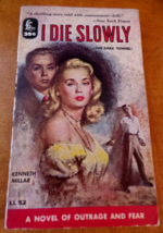 I Die Slowly by Kenneth Millar Lion LL 52 Hulings cover art 2nd print 19... - $65.00