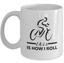 Coffee Mug for Cyclists This is How I Roll Bicycle Cycling Dad Mom Friend Gift - £15.14 GBP
