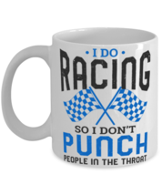 I Do Racing So Don't Punch People In The Throat Shirt  - $14.95