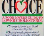 Eater&#39;s Choice: A Food Lover&#39;s Guide to Lower Cholesterol [Paperback] Go... - $2.93