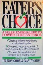 Eater&#39;s Choice: A Food Lover&#39;s Guide to Lower Cholesterol [Paperback] Go... - $2.93
