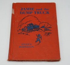 Jamie Et Le Camion Benne Par Eileen Johnston 1943 Première Édition - $39.59