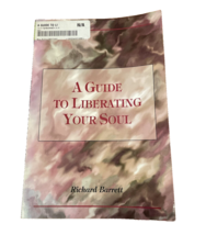 A Guide to Liberating Your Soul by Richard Barrett 1995 Trade Paperback - £3.02 GBP