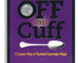 Off the Cuff: A Lecture of Routined Impromptu Magic - Trick - $34.60