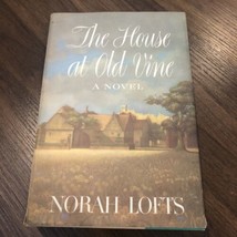 The House at Old Vine by Nora Lofts 1961 - $9.90