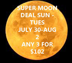Aug 1 -2 Mon - Tues Super Moon Special! Pick 3 Listed For $102 Discount - £203.36 GBP