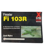 Fiesler Fi 103R Planes of the Third Reich Series David Myhra Paperback 2001 - $226.75 MXN