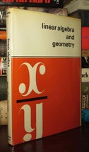 Dieudonn?, Jean Linear Algebra And Geometry 1st Edition 1st Printing - $206.19