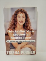 This Is Not Your Mother&#39;s Menopause - Trisha Posner - £3.02 GBP