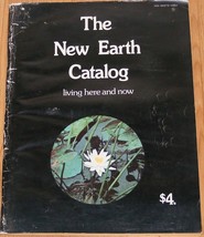THE NEW EARTH CATALOG Living Here and Now © 1973 Large Format SC - $25.00