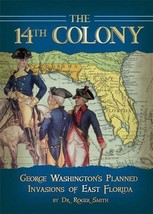 The 14th Colony : George Washington&#39;s Planned Inva , Roger Smith , saddl... - £6.82 GBP