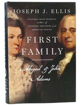 Joseph J.  Ellis FIRST FAMILY Abigail and John Adams 1st Edition 1st Printing - £55.15 GBP