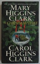 The Christmas Thief: A Novel Clark, Mary Higgins and Clark, Carol Higgins - £2.34 GBP